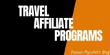 15 Best Travel Affiliate Programs Online For Travel Bloggers in 2024