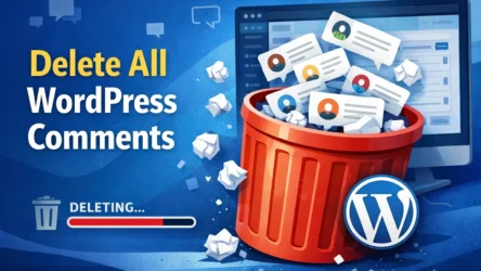 How to Delete All WordPress Comments in Bulk (4 Methods – Updated 2026)